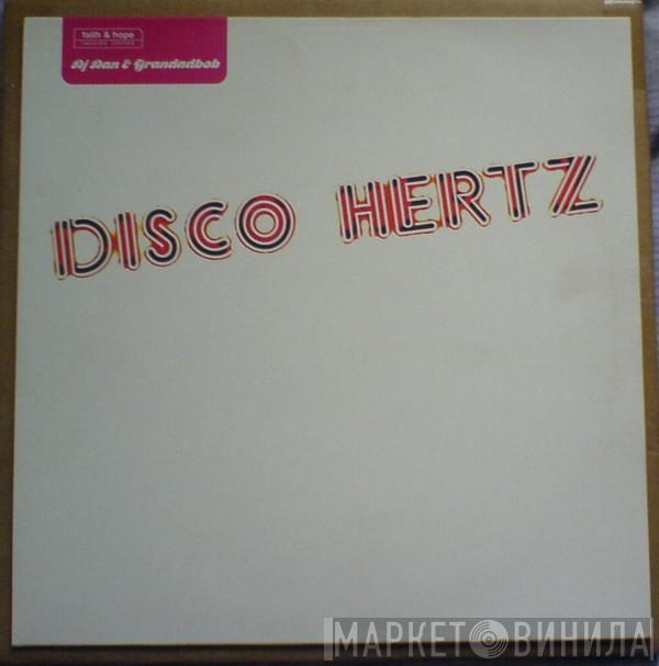 DJ Dan, Grandadbob - Disco Hertz EP