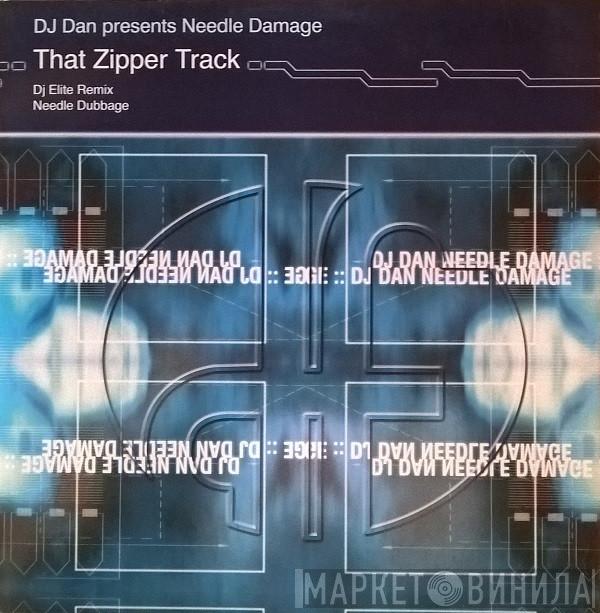 DJ Dan - Needle Damage (That Zipper Track) (DJ Elite Remix / Needle Dubbage)