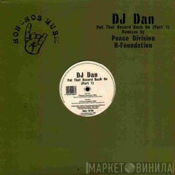 DJ Dan - Put That Record Back On (Part 1)