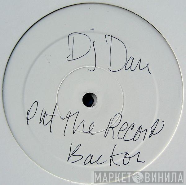  DJ Dan  - Put That Record Back On