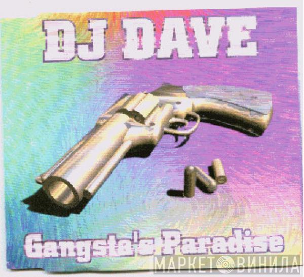  DJ Dave   - Gangsta's Paradise