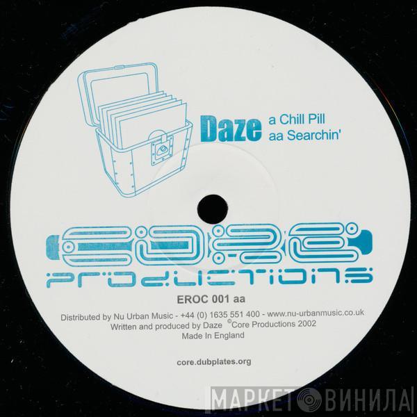 DJ Daze - Chill Pill / Searchin'