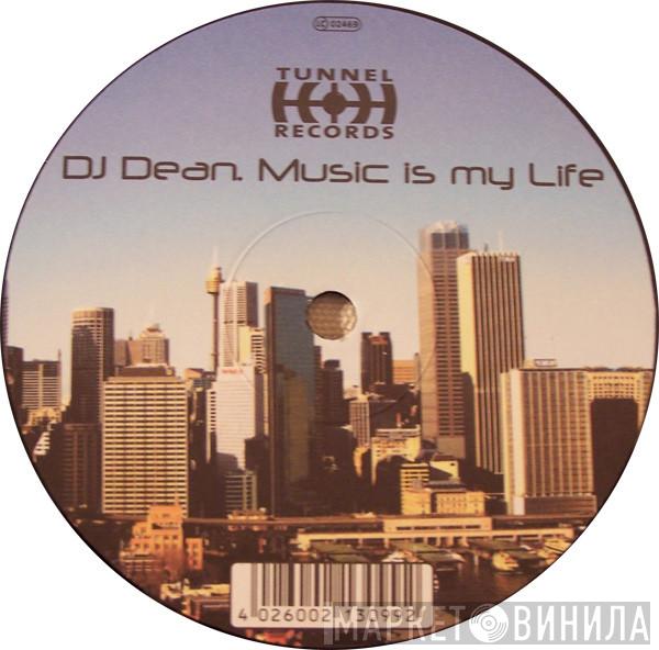 DJ Dean  - Music Is My Life