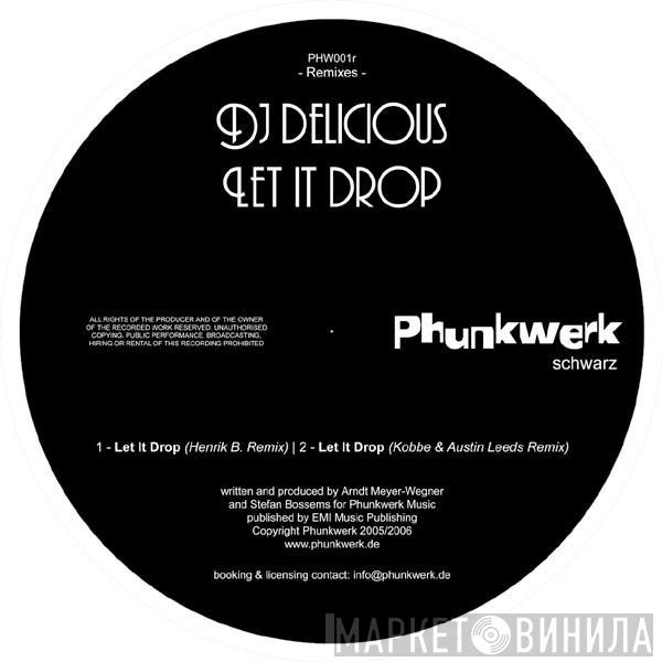 DJ Delicious - Let It Drop (Remixes)