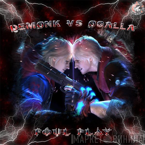 DJ Demonk, DJ Ogalla - Foul Play