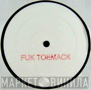  DJ Desue  - Fuk Toemack