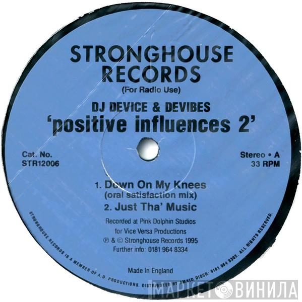 DJ Device & Devibes - Positive Influences 2