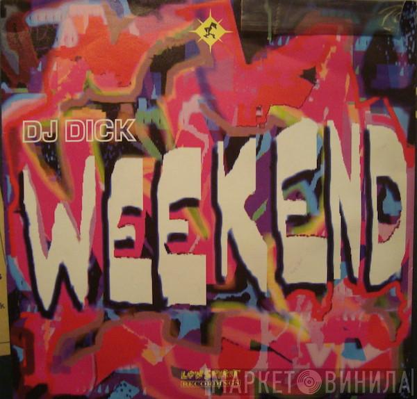 DJ Dick - Weekend