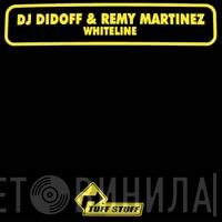 DJ Didoff, Remy Martinez - Whiteline