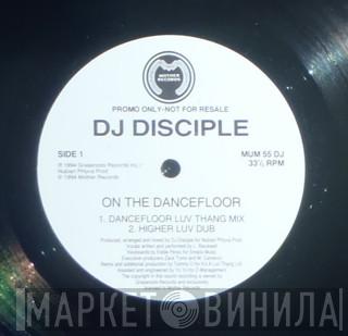 DJ Disciple - On The Dancefloor