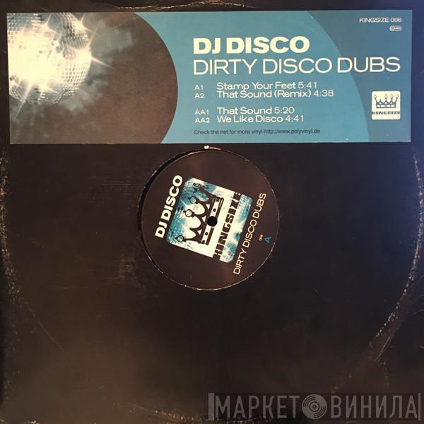  DJ Disco  - Dirty Disco Dubs