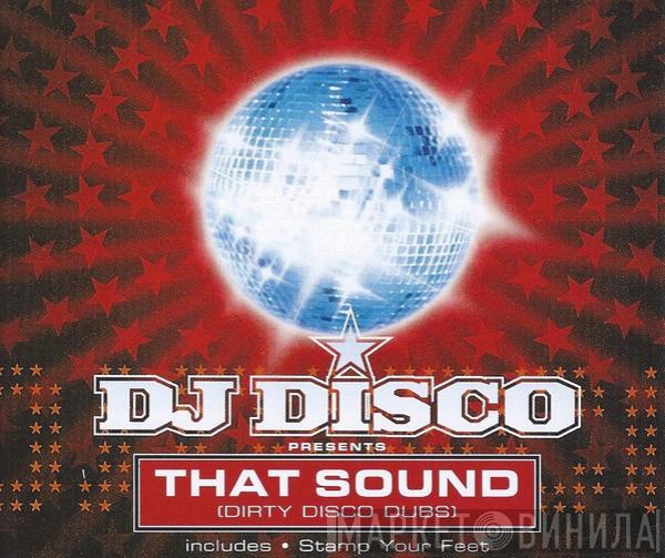  DJ Disco  - That Sound (Dirty Disco Dubs)