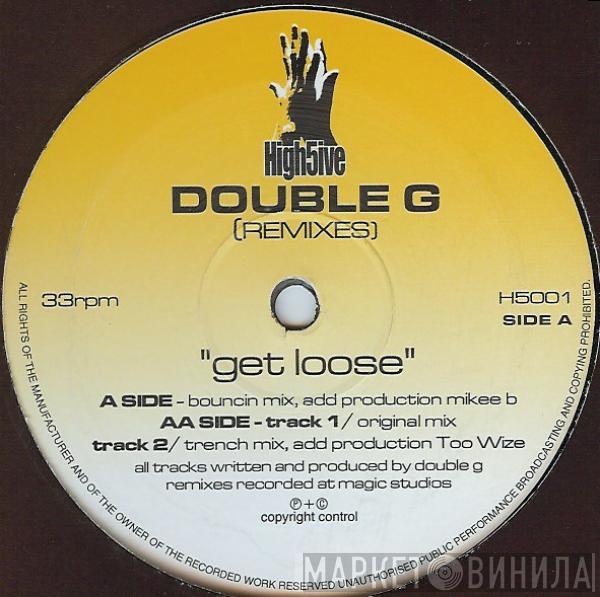 DJ Double G - Get Loose (Remixes)