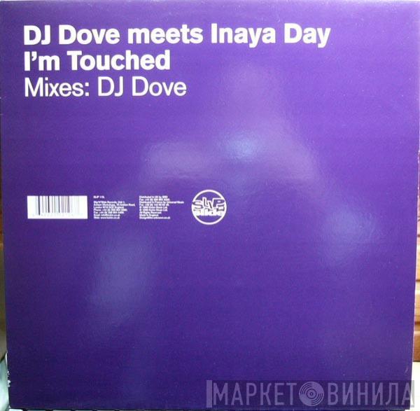 DJ Dove, Inaya Day - I'm Touched