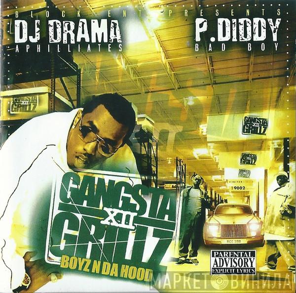 DJ Drama, P. Diddy - Gangsta Grillz 12 (Boyz N Da Hood)