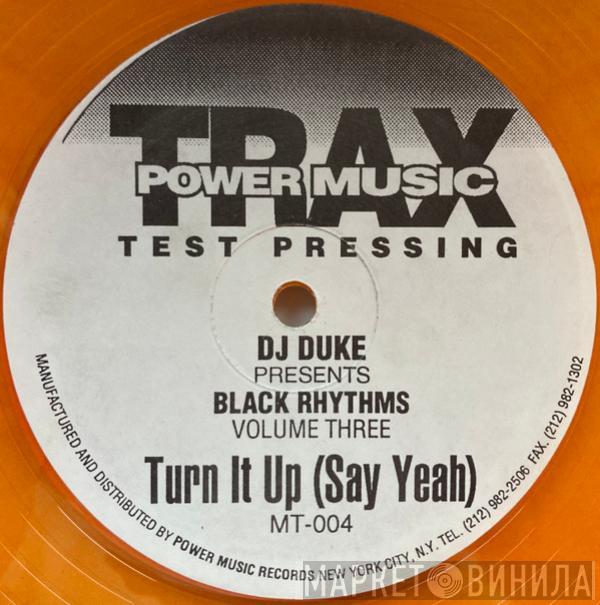 DJ Duke, Black Rhythms - Turn It Up (Say Yeah)