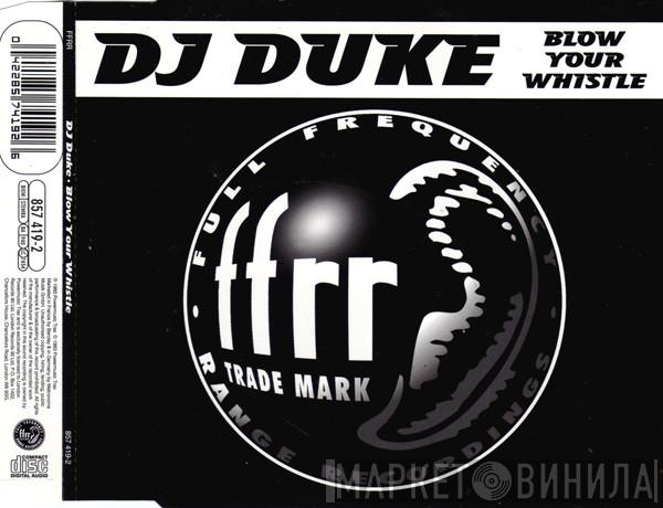  DJ Duke  - Blow Your Whistle