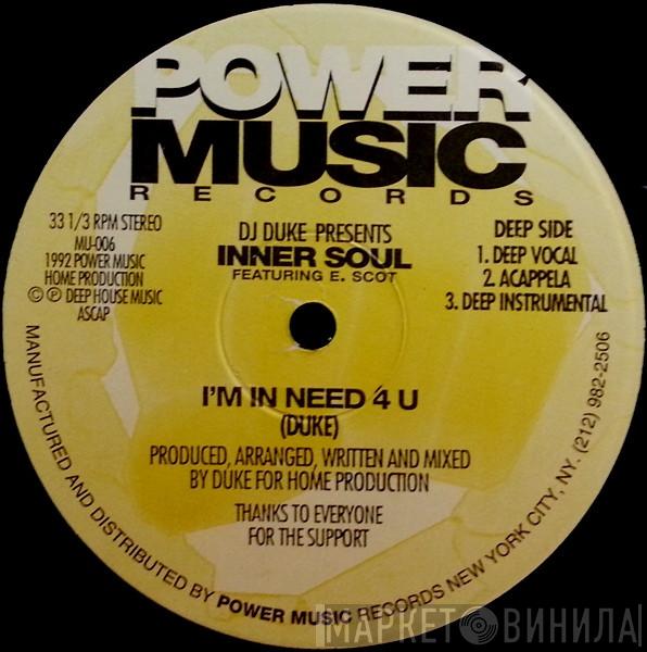 DJ Duke, Inner Soul, Ernesto Scott - I'm In Need 4 U