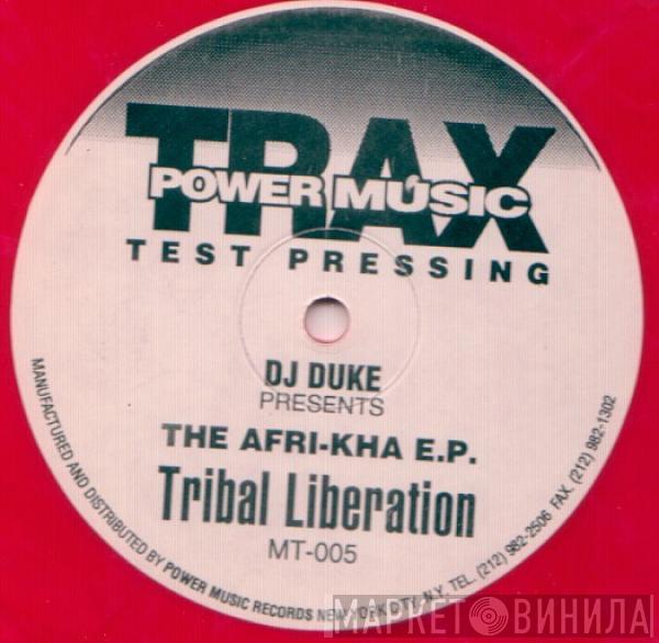 DJ Duke, Tribal Liberation - The Afri-Kha E.P.