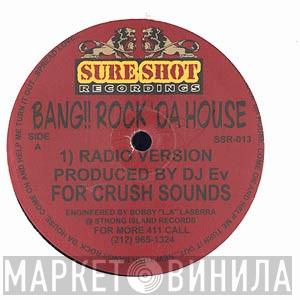 DJ EV - Bang!! Rock Da House