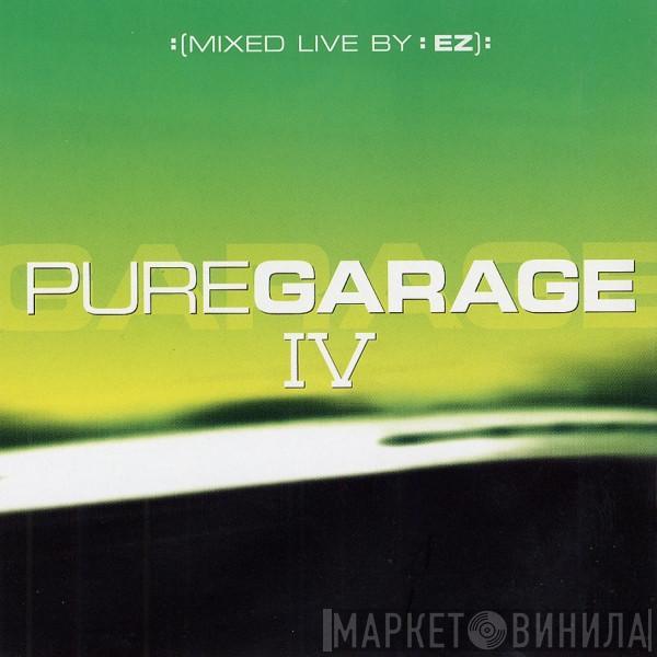 DJ EZ - Pure Garage IV