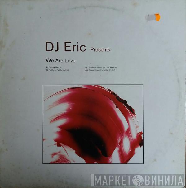 DJ Eric - We Are Love