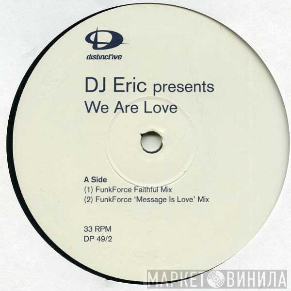 DJ Eric - We Are Love