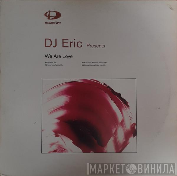 DJ Eric - We Are Love