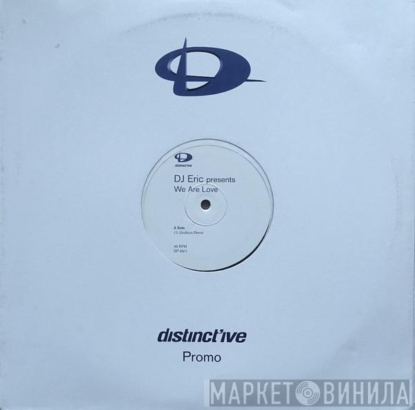DJ Eric - We Are Love