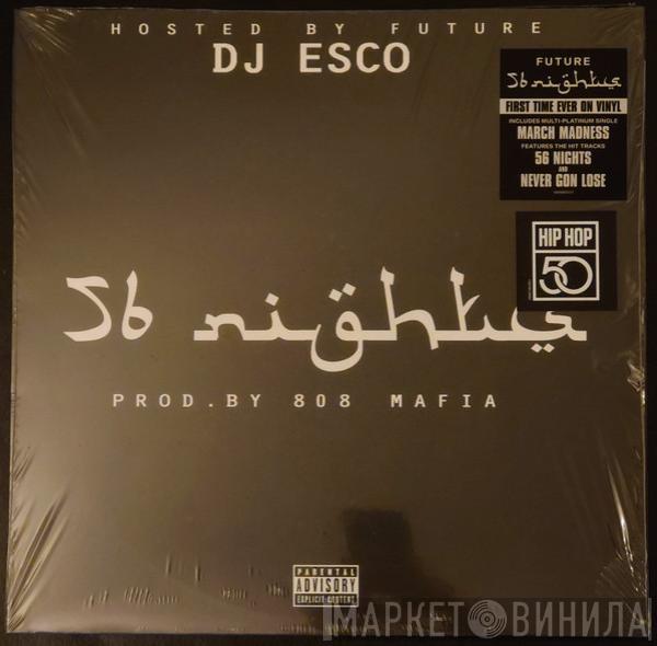 DJ Esco, Future  - 56 Nights
