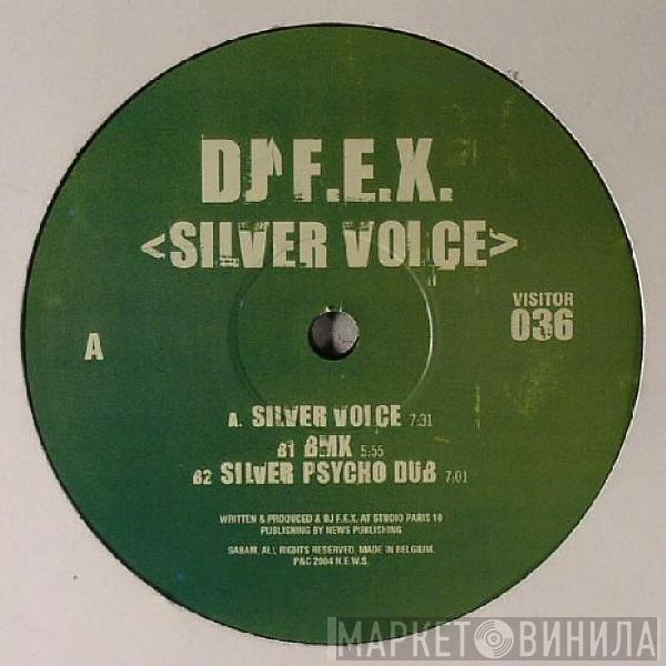 DJ F.E.X - Silver Voice