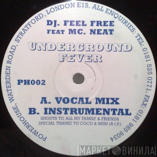 DJ Feel Free, MC Neat - Underground Fever