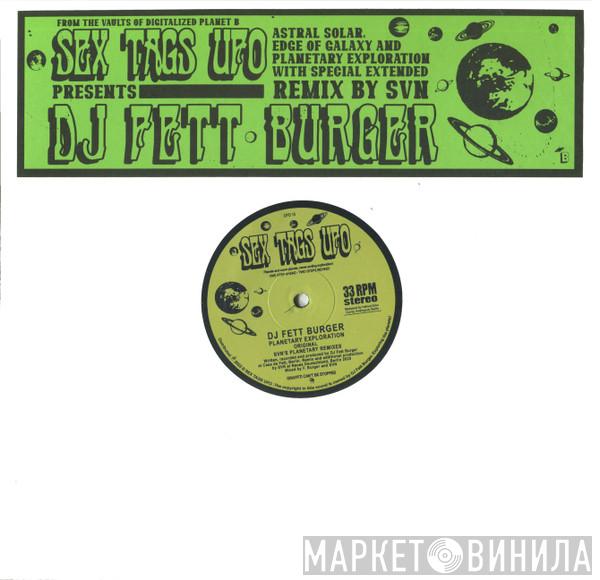 DJ Fett Burger - Astral Solar, Edge of Galaxy, Planetary Exploration