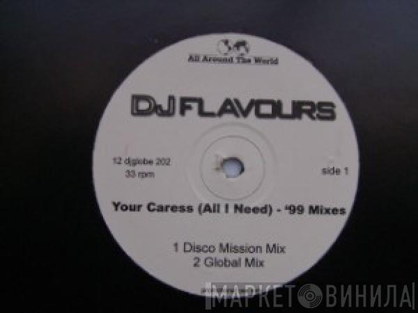 DJ Flavours - Your Caress (All I Need) ('99 Mixes)