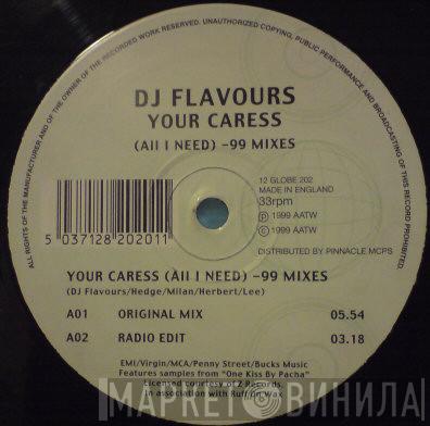 DJ Flavours - Your Caress (All I Need) - 99 Mixes