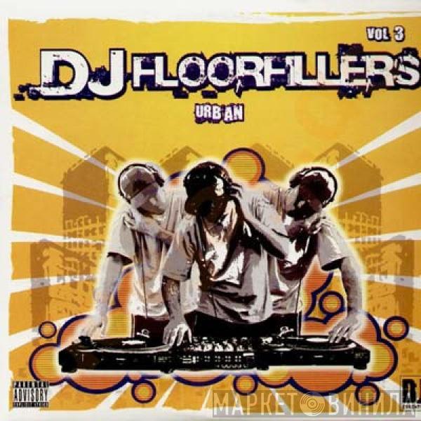  - DJ Floorfillers Urban Vol. 3