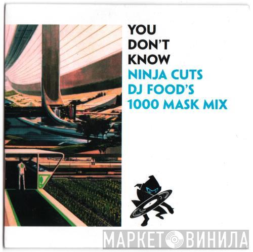 DJ Food - You Don't Know Ninja Cuts DJ Food's 1000 Mask Mix
