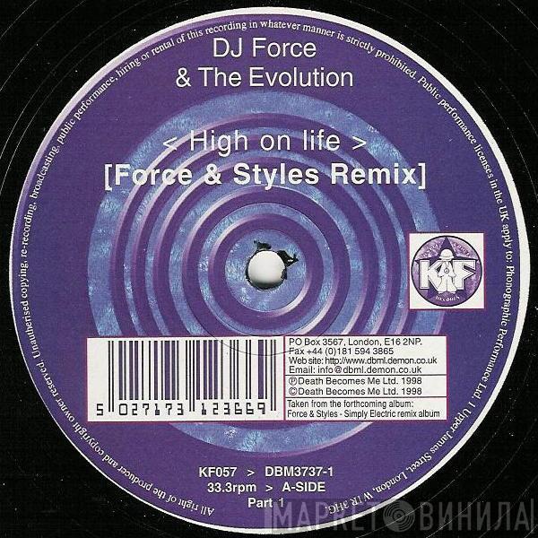 DJ Force & The Evolution - High On Life (Force & Styles Remix)