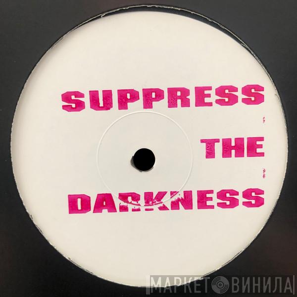 DJ Frankie - Suppress The Darkness