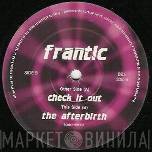 DJ Frantic - Check It Out / The Afterbirth