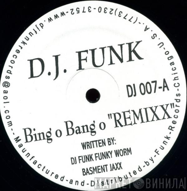 DJ Funk - Bing O Bang O "Remixx"