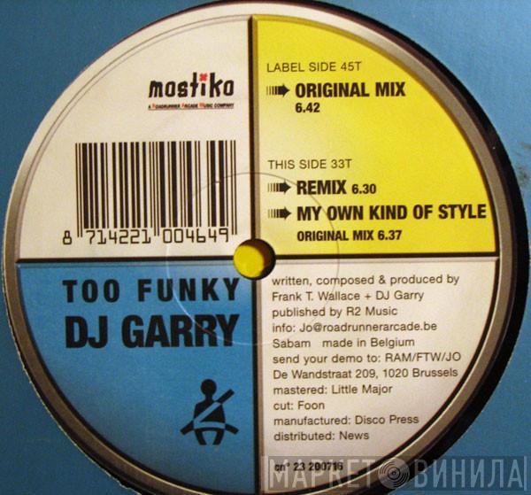 DJ Garry - Too Funky