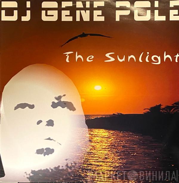 DJ Gene Pole - The Sunlight