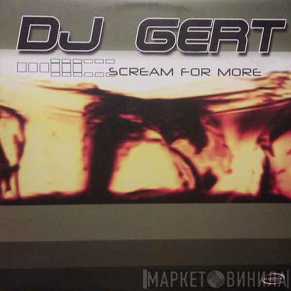 DJ Gert - Give Me Some More