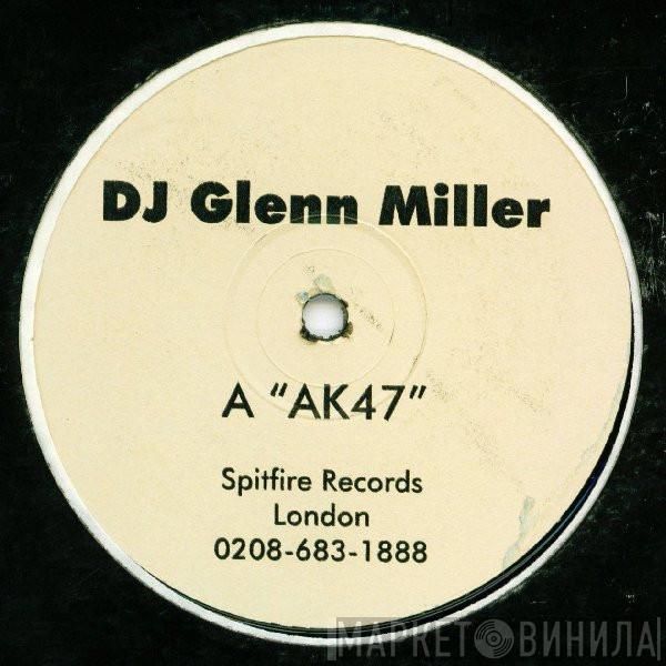 DJ Glenn Miller - AK47 / Walking On