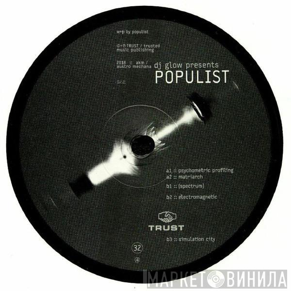 DJ Glow, Populist - Psychometric Profiling