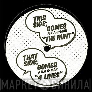 DJ Gomes, G Man - The Hunt / 4 Lines