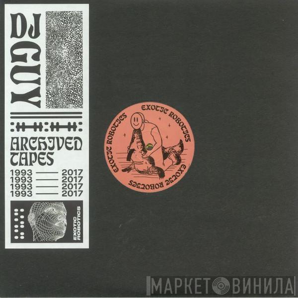 DJ Guy  - Archived Tapes 1993-2017