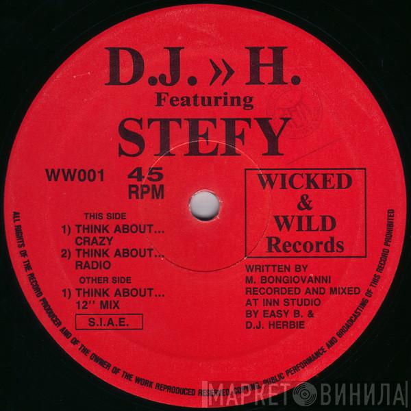  DJ H. Feat. Stefy  - Think About...