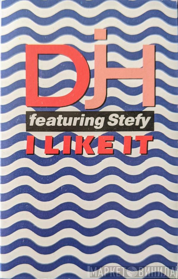 DJ H. Feat. Stefy - I Like It